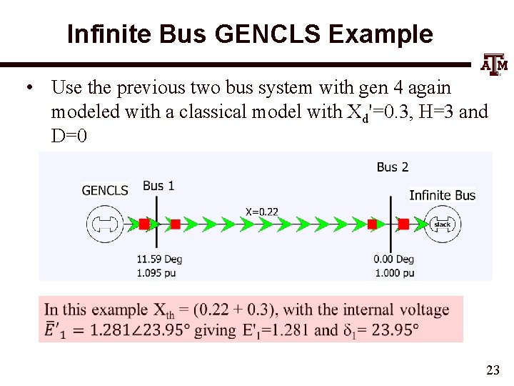 Infinite Bus GENCLS Example • Use the previous two bus system with gen 4