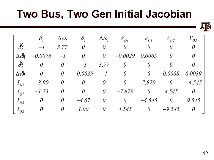 Two Bus, Two Gen Initial Jacobian 42 