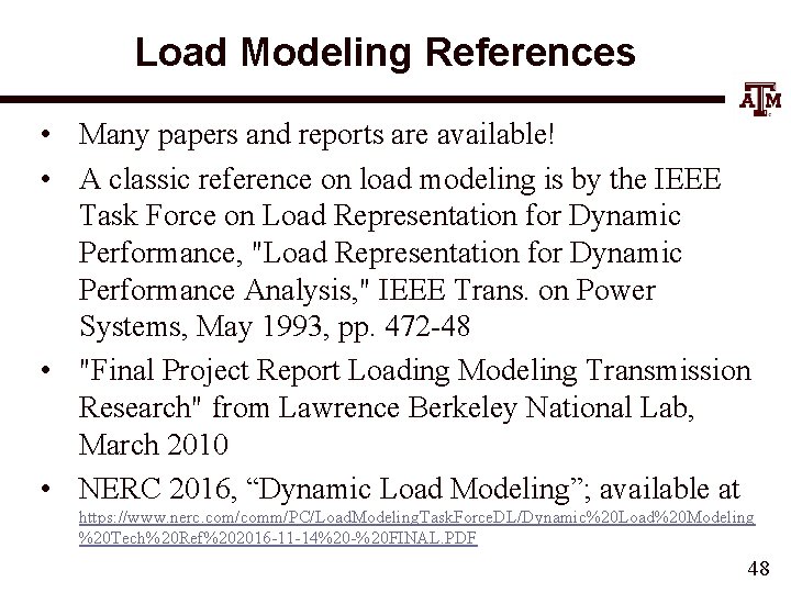 Load Modeling References • Many papers and reports are available! • A classic reference