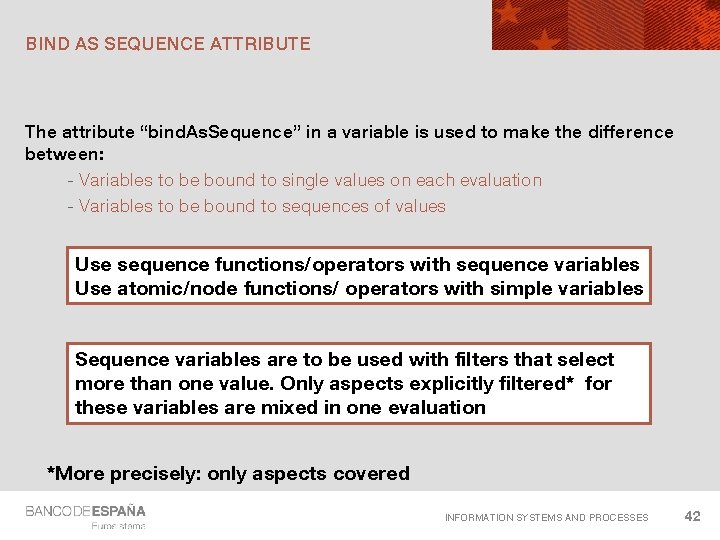 BIND AS SEQUENCE ATTRIBUTE The attribute “bind. As. Sequence” in a variable is used