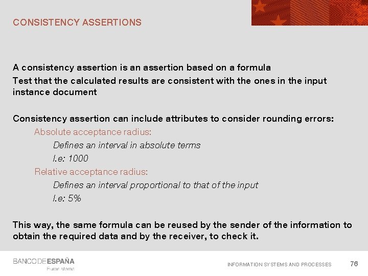 CONSISTENCY ASSERTIONS A consistency assertion is an assertion based on a formula Test that