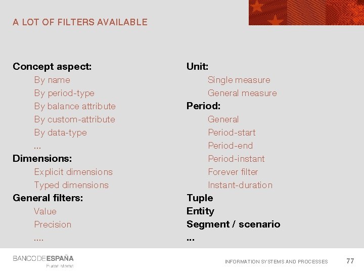 A LOT OF FILTERS AVAILABLE Concept aspect: By name By period-type By balance attribute