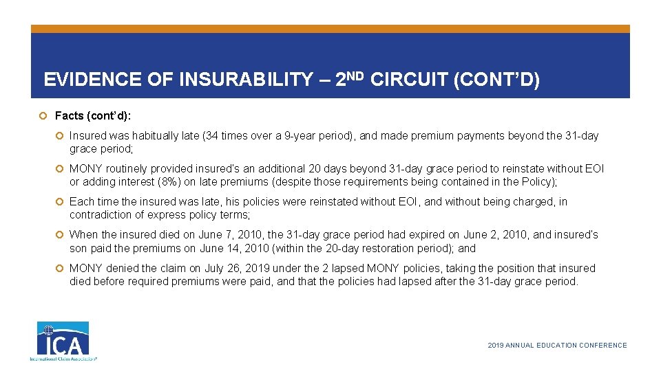 EVIDENCE OF INSURABILITY – 2 ND CIRCUIT (CONT’D) Facts (cont’d): Insured was habitually late