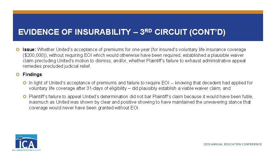 EVIDENCE OF INSURABILITY – 3 RD CIRCUIT (CONT’D) Issue: Whether United’s acceptance of premiums