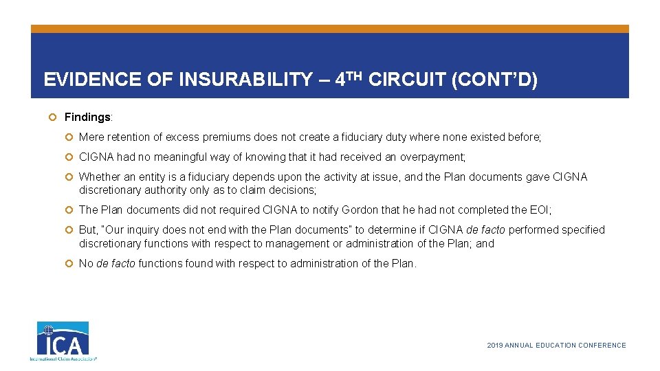 EVIDENCE OF INSURABILITY – 4 TH CIRCUIT (CONT’D) Findings: Mere retention of excess premiums