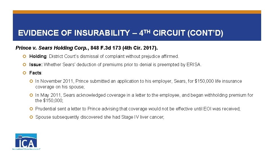 EVIDENCE OF INSURABILITY – 4 TH CIRCUIT (CONT’D) Prince v. Sears Holding Corp. ,