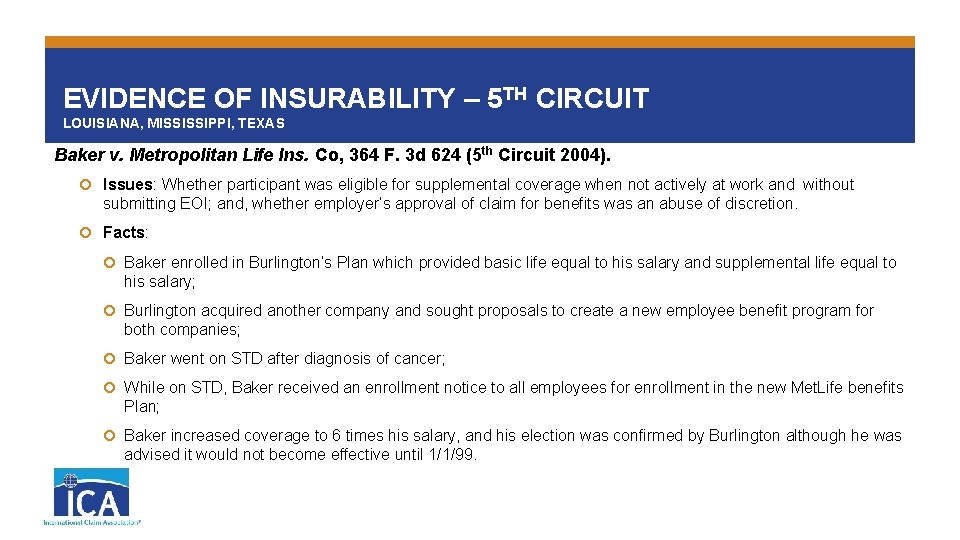 EVIDENCE OF INSURABILITY – 5 TH CIRCUIT LOUISIANA, MISSISSIPPI, TEXAS Baker v. Metropolitan Life