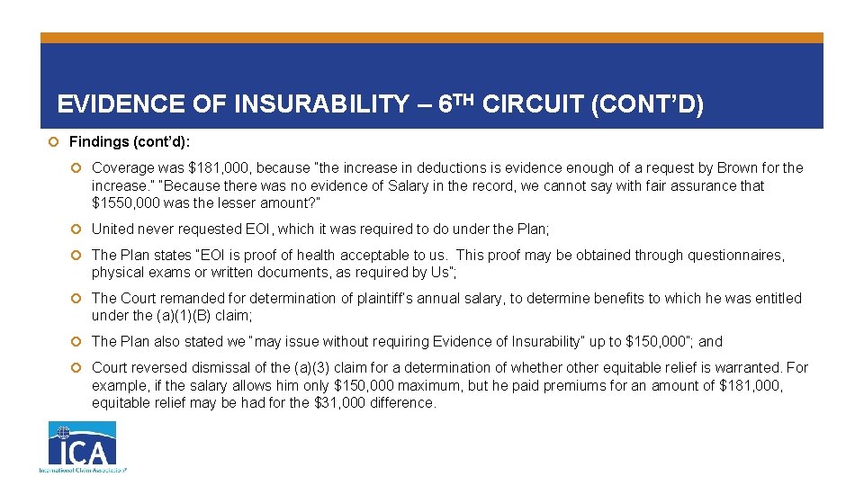 EVIDENCE OF INSURABILITY – 6 TH CIRCUIT (CONT’D) Findings (cont’d): Coverage was $181, 000,