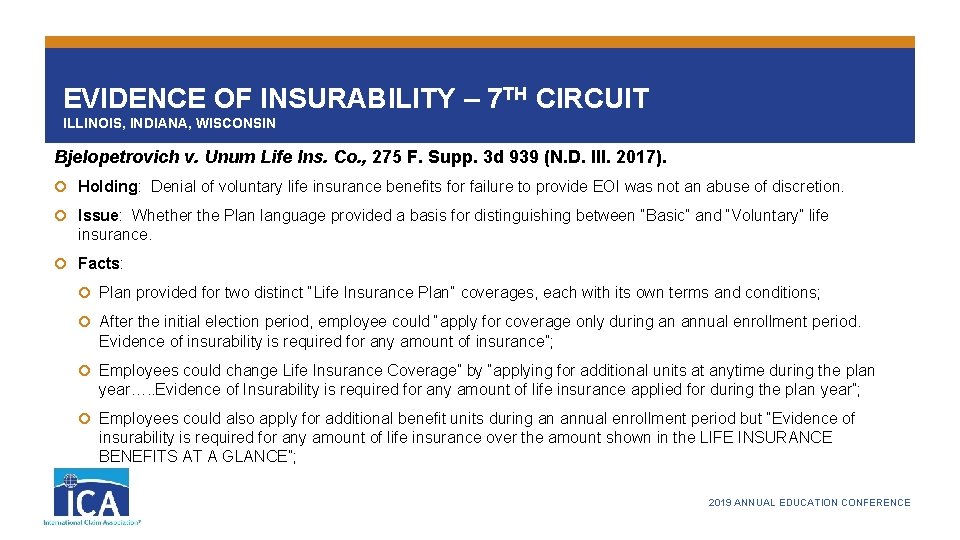 EVIDENCE OF INSURABILITY – 7 TH CIRCUIT ILLINOIS, INDIANA, WISCONSIN Bjelopetrovich v. Unum Life