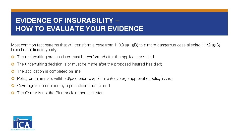 EVIDENCE OF INSURABILITY – HOW TO EVALUATE YOUR EVIDENCE Most common fact patterns that