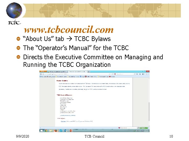 www. tcbcouncil. com “About Us” tab TCBC Bylaws The “Operator’s Manual” for the TCBC