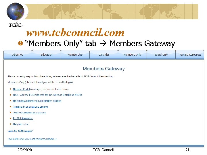 www. tcbcouncil. com “Members Only” tab Members Gateway 9/9/2020 TCB Council 21 