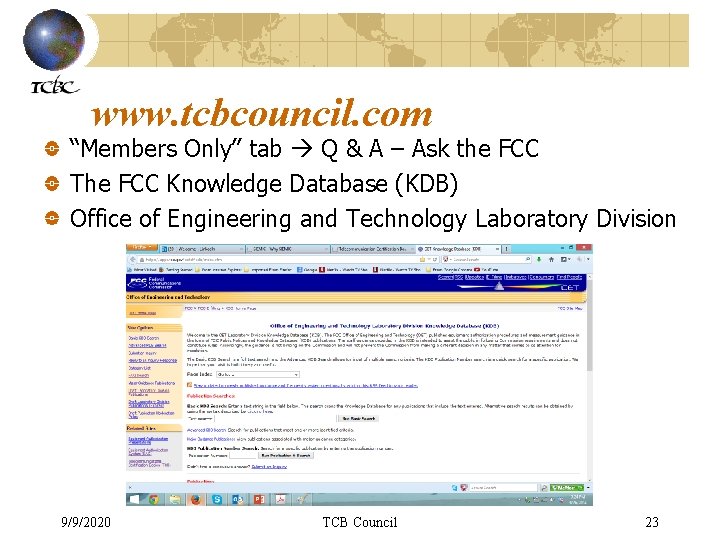 www. tcbcouncil. com “Members Only” tab Q & A – Ask the FCC The