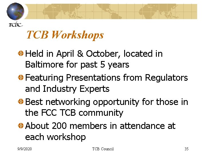 TCB Workshops Held in April & October, located in Baltimore for past 5 years