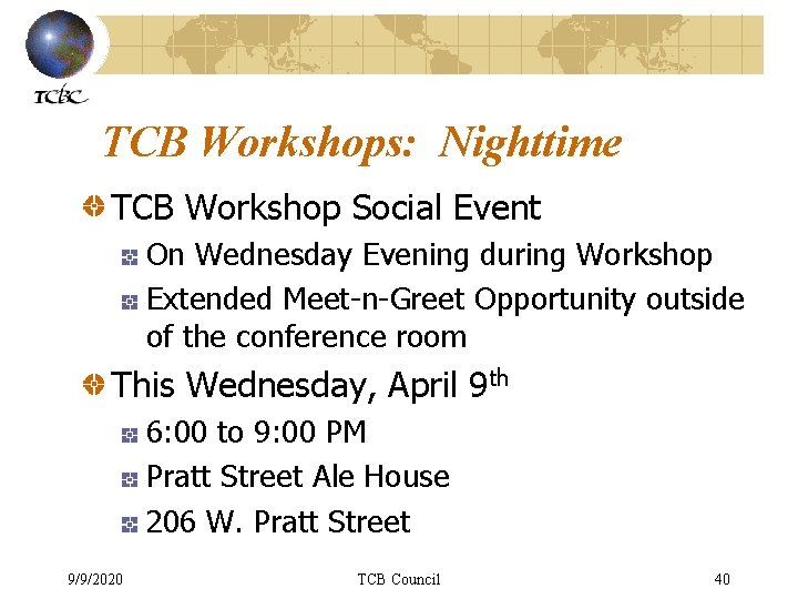 TCB Workshops: Nighttime TCB Workshop Social Event On Wednesday Evening during Workshop Extended Meet-n-Greet