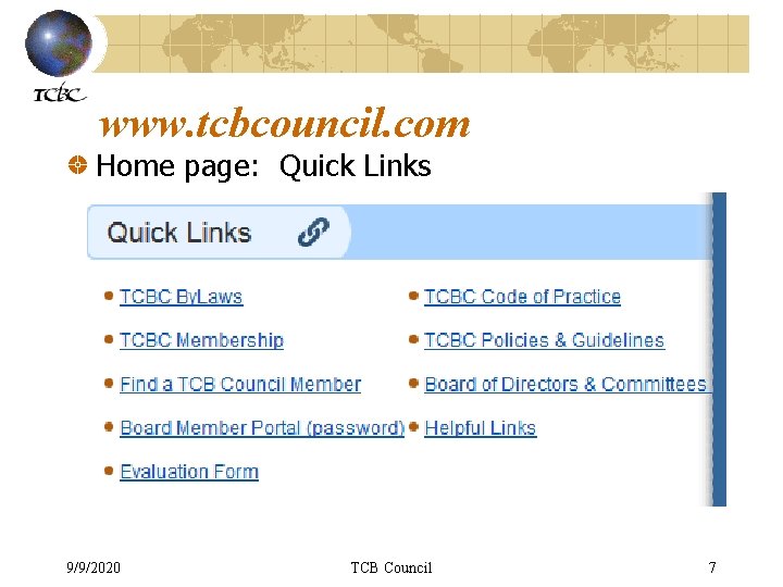 www. tcbcouncil. com Home page: Quick Links 9/9/2020 TCB Council 7 
