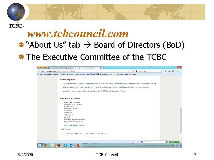 www. tcbcouncil. com “About Us” tab Board of Directors (Bo. D) The Executive Committee