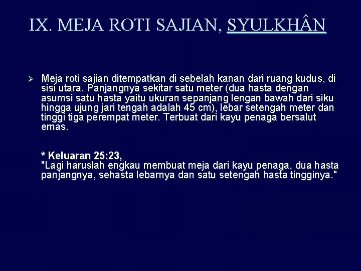 IX. MEJA ROTI SAJIAN, SYULKH N Ø Meja roti sajian ditempatkan di sebelah kanan