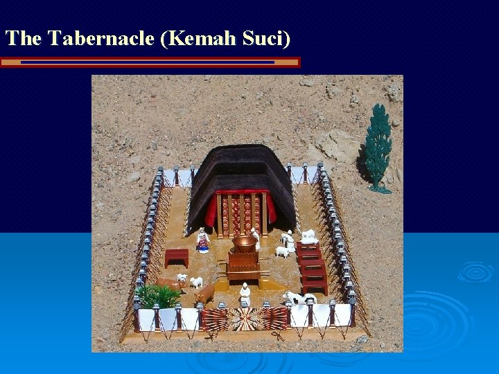 The Tabernacle (Kemah Suci) 