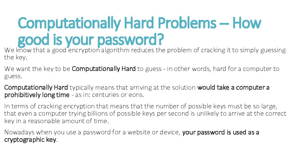 Computationally Hard Problems -- How good is your password? We know that a good