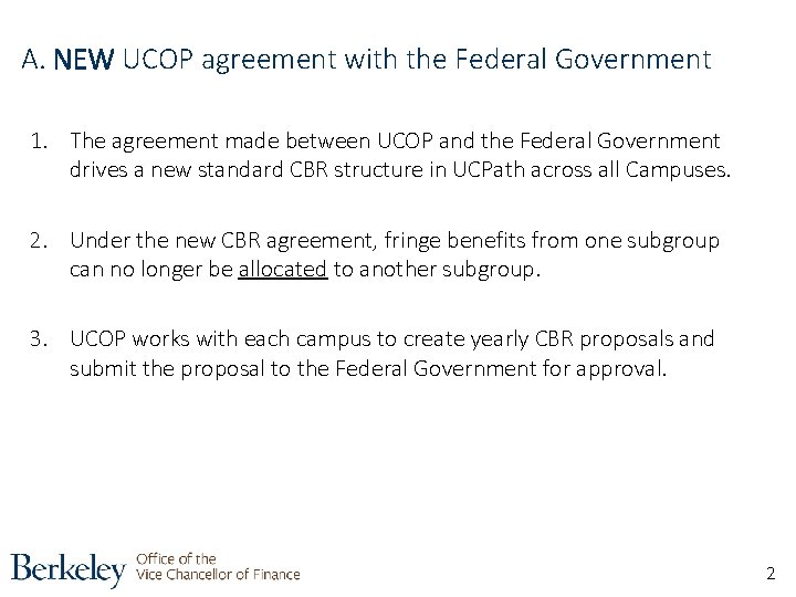A. NEW UCOP agreement with the Federal Government 1. The agreement made between UCOP