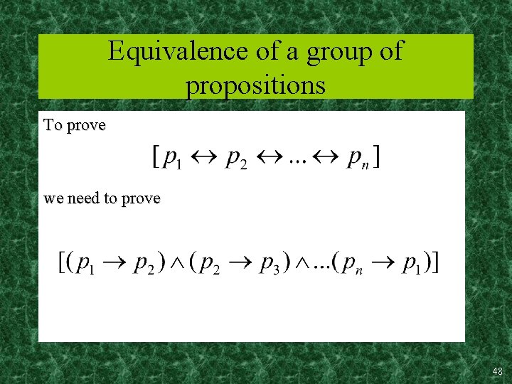 Equivalence of a group of propositions To prove we need to prove 48 