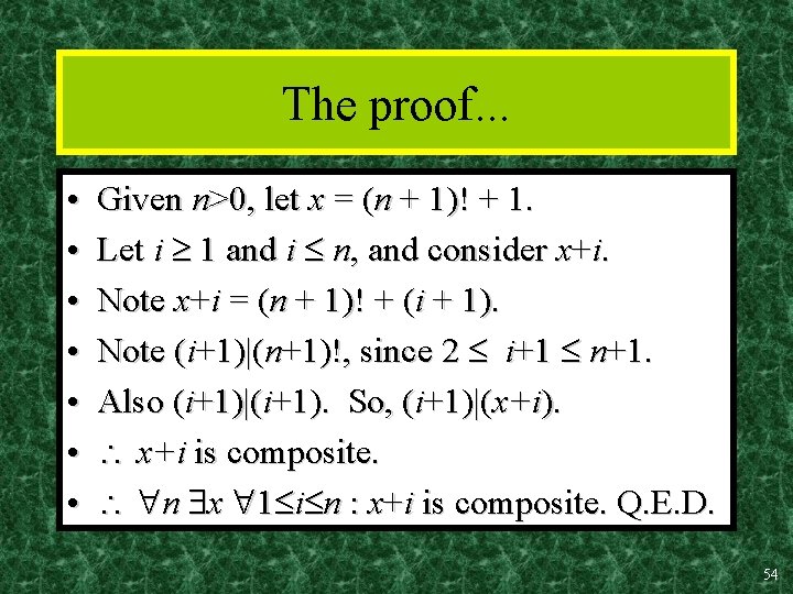 The proof. . . • • Given n>0, let x = (n + 1)!