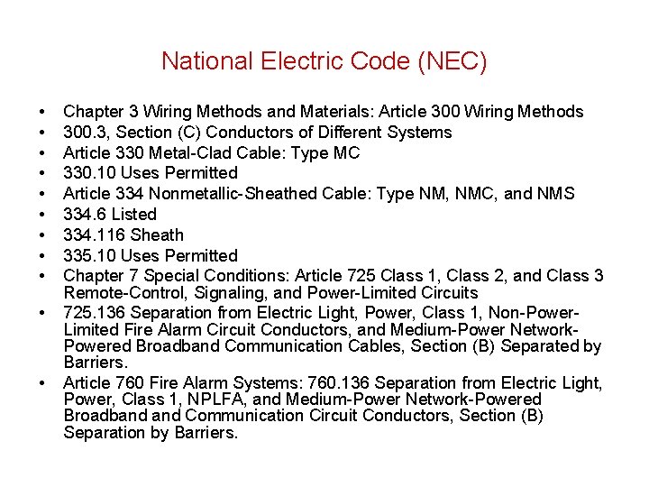 National Electric Code (NEC) • • • Chapter 3 Wiring Methods and Materials: Article