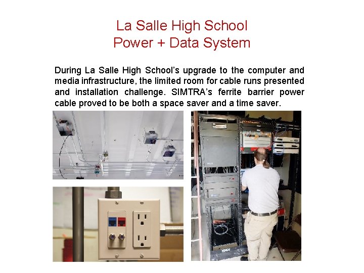 La Salle High School Power + Data System During La Salle High School’s upgrade