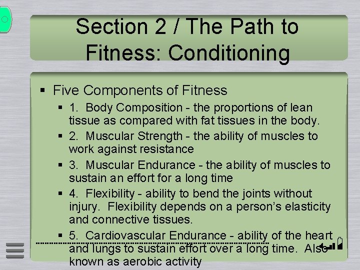 Section 2 / The Path to Fitness: Conditioning § Five Components of Fitness § Section 2 / The Path to Fitness: Conditioning § Five Components of Fitness §