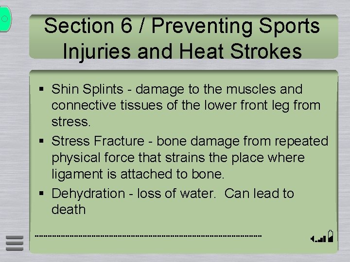 Section 6 / Preventing Sports Injuries and Heat Strokes § Shin Splints - damage Section 6 / Preventing Sports Injuries and Heat Strokes § Shin Splints - damage