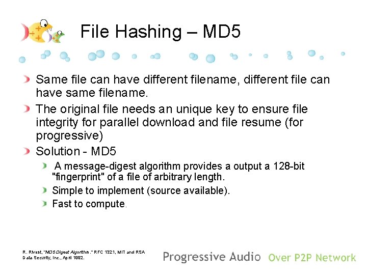 File Hashing – MD 5 Same file can have different filename, different file can