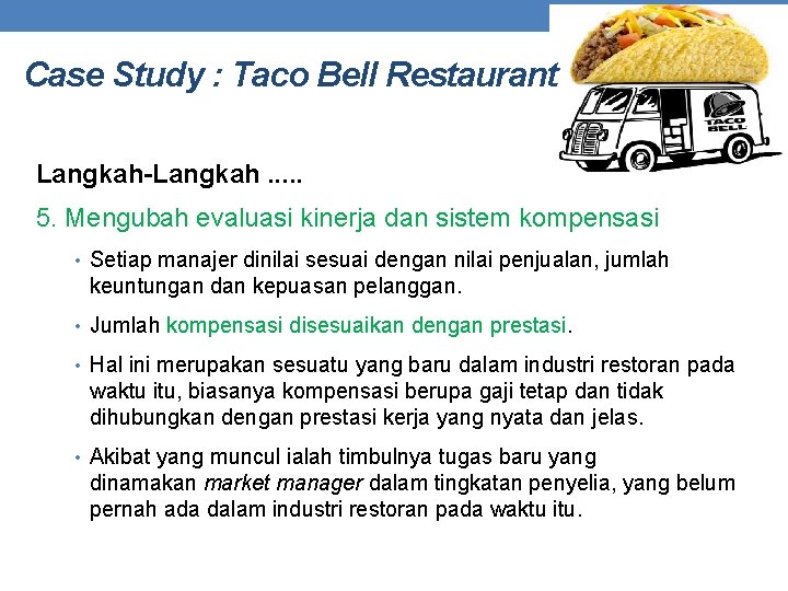 Case Study : Taco Bell Restaurant Langkah-Langkah. . . 5. Mengubah evaluasi kinerja dan