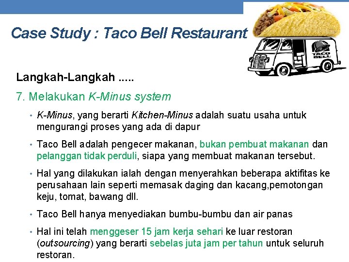 Case Study : Taco Bell Restaurant Langkah-Langkah. . . 7. Melakukan K-Minus system •