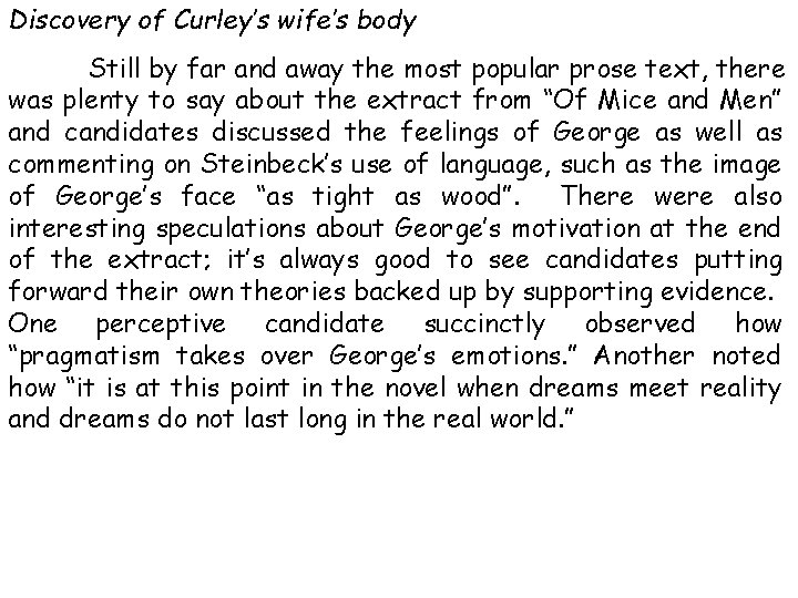 Discovery of Curley’s wife’s body Still by far and away the most popular prose