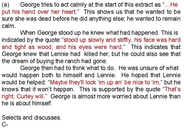 (a) George tries to act calmly at the start of this extract as “…He