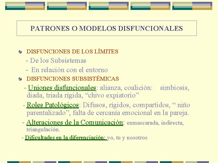 PATRONES O MODELOS DISFUNCIONALES DISFUNCIONES DE LOS LÍMITES - De los Subsistemas - En