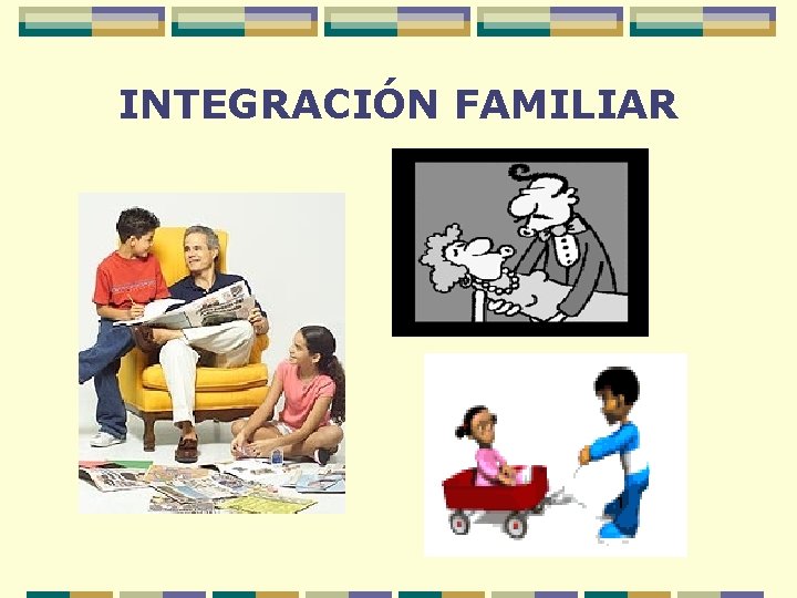 INTEGRACIÓN FAMILIAR 