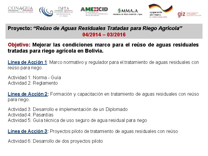 Durchgeführte Maßnahmen 2015 Proyecto: “Reúso de Aguas Residuales Tratadas para Riego Agrícola” 04/2014 –