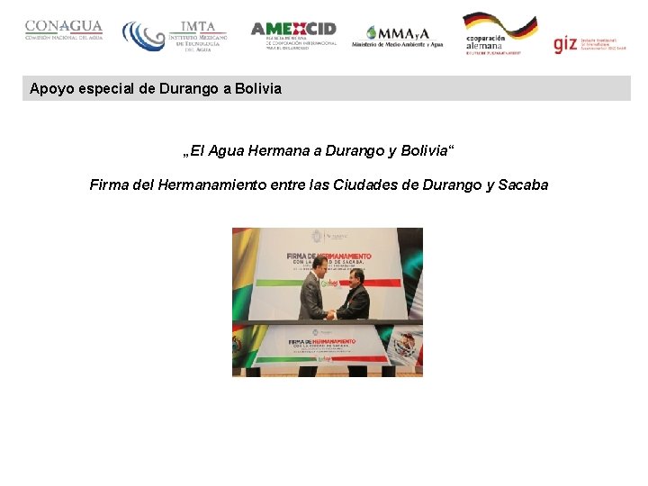 Apoyo especial de Durango a Bolivia „El Agua Hermana a Durango y Bolivia“ Firma