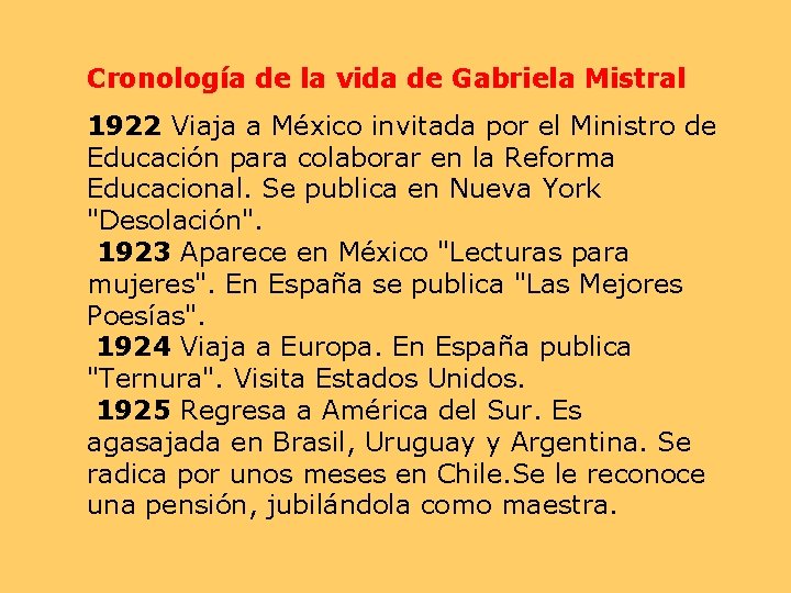 Cronología de la vida de Gabriela Mistral 1922 Viaja a México invitada por el