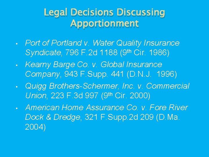 Legal Decisions Discussing Apportionment • • Port of Portland v. Water Quality Insurance Syndicate,