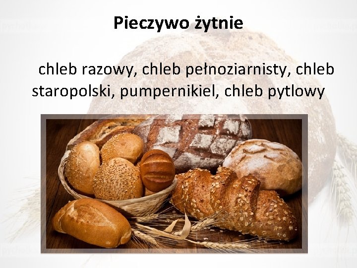 Pieczywo żytnie chleb razowy, chleb pełnoziarnisty, chleb staropolski, pumpernikiel, chleb pytlowy 