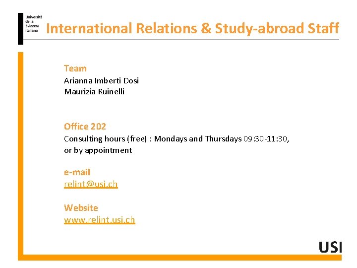 International Relations & Study-abroad Staff Team Arianna Imberti Dosi Maurizia Ruinelli Office 202 Consulting
