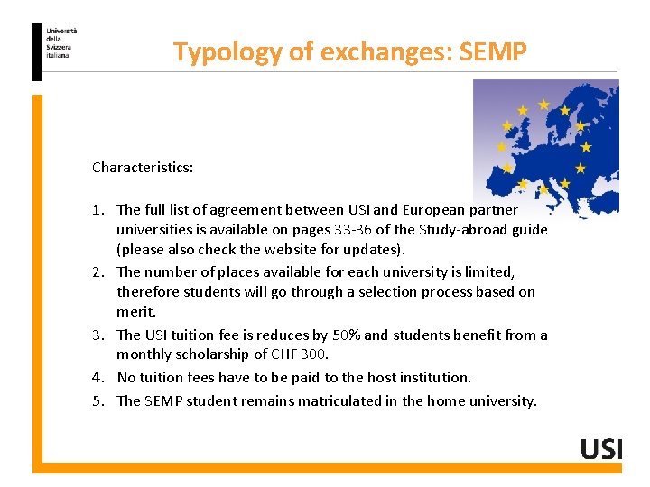Typology of exchanges: SEMP Characteristics: 1. The full list of agreement between USI and