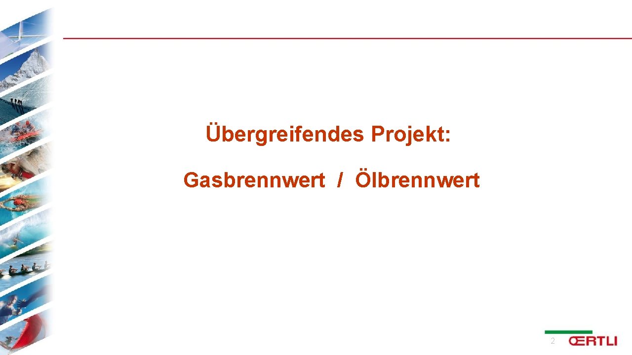 Übergreifendes Projekt: Gasbrennwert / Ölbrennwert 2 