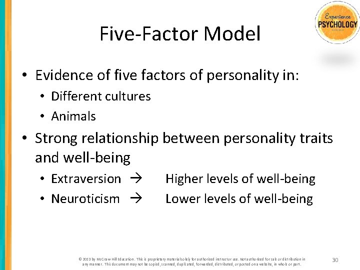 Five-Factor Model • Evidence of five factors of personality in: • Different cultures •