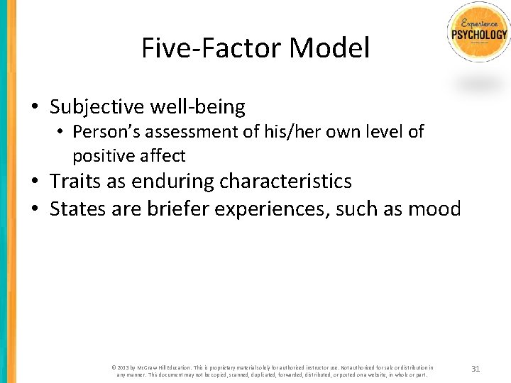Five-Factor Model • Subjective well-being • Person’s assessment of his/her own level of positive