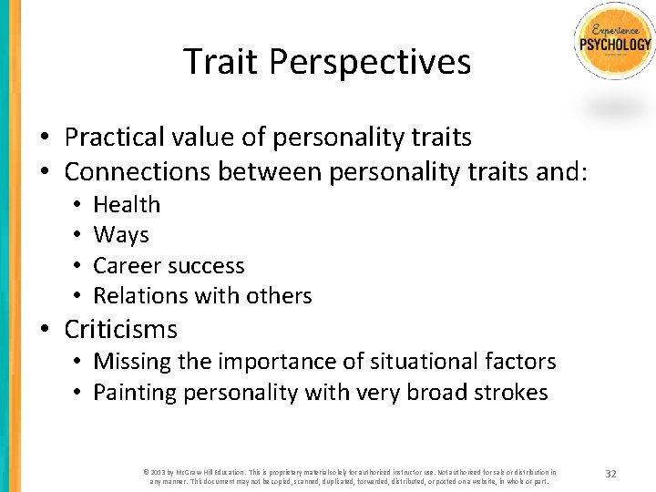 Trait Perspectives • Practical value of personality traits • Connections between personality traits and:
