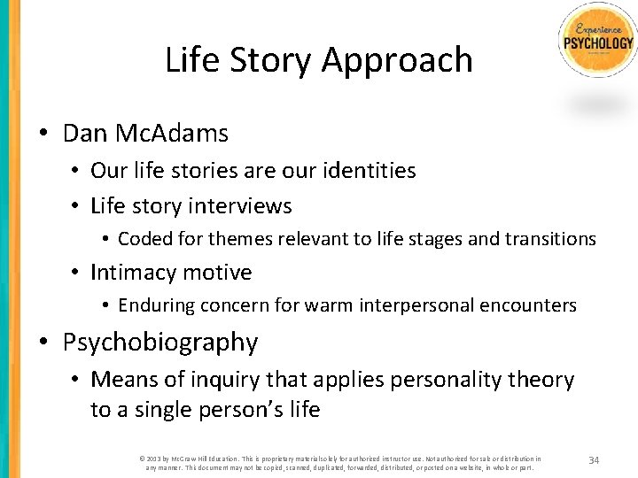 Life Story Approach • Dan Mc. Adams • Our life stories are our identities